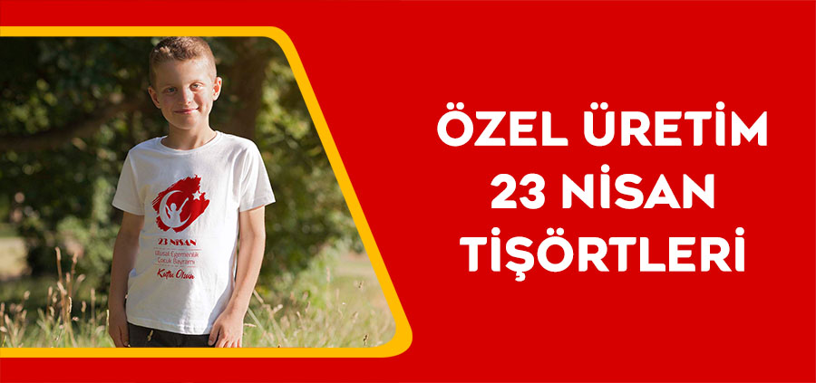 23 NİSAN TİŞÖRTLERİ